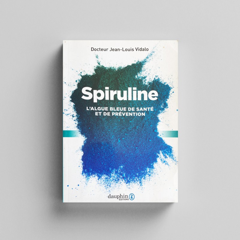 Spiruline l'algue bleue de santé et de prévention — Dr Jean-Louis Vidalo 2020